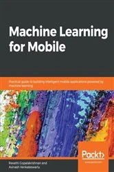 Book cover of Machine Learning for Mobile by Revathi Gopalakrishnan