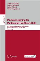 Book cover of Machine Learning for Multimodal Healthcare Data by Andreas K. Maier