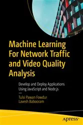 Book cover of Machine Learning For Network Traffic and Video Quality Analysis by Tulsi Pawan Fowdur