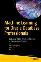 Book cover of Machine Learning for Oracle Database Professionals by Heli Helskyaho