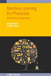 Book cover of Machine Learning For Physicists by Sadegh Raeisi