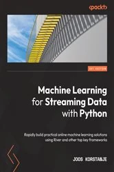 Book cover of Machine Learning for Streaming Data with Python by Joos Korstanje