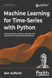 Book cover of Machine Learning for Time-Series with Python by Ben Auffarth