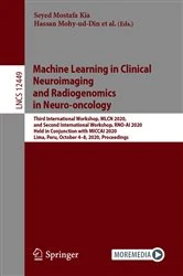 Book cover of Machine Learning in Clinical Neuroimaging and Radiogenomics in Neuro-oncology by Seyed Mostafa Kia