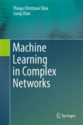 Book cover of Machine Learning in Complex Networks by Thiago Christiano Silva