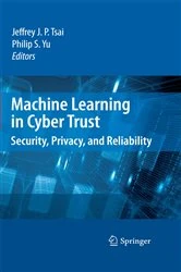Book cover of Machine Learning in Cyber Trust by Jeffrey J. P. Tsai