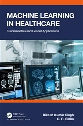 Book cover of Machine Learning in Healthcare by Bikesh Kumar Singh