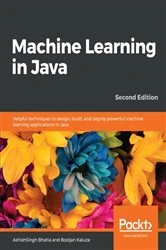 Book cover of Machine Learning in Java (2nd ed.) by AshishSingh Bhatia