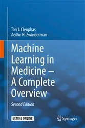 Book cover of Machine Learning in Medicine – A Complete Overview (2nd ed.) by Ton J. Cleophas