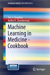 Book cover of Machine Learning in Medicine - Cookbook by Ton J. Cleophas