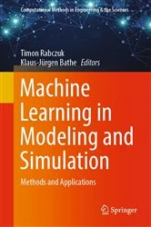 Book cover of Machine Learning in Modeling and Simulation by Timon Rabczuk