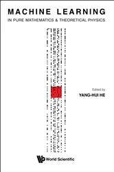 Book cover of Machine Learning In Pure Mathematics And Theoretical Physics by Yang-hui He