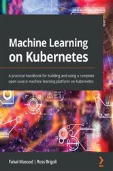 Book cover of Machine Learning on Kubernetes by Faisal Masood