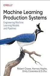 Book cover of Machine Learning Production Systems by Robert Crowe