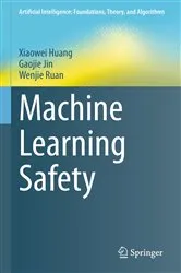 Book cover of Machine Learning Safety by Unknown