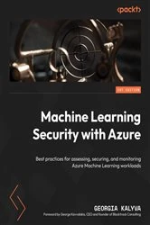 Book cover of Machine Learning Security with Azure by Georgia Kalyva
