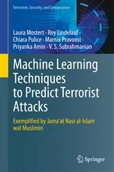 Book cover of Machine Learning Techniques to Predict Terrorist Attacks by Unknown