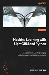 Book cover of Machine Learning with LightGBM and Python by Andrich van Wyk