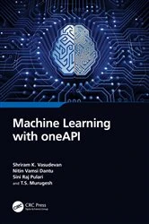 Book cover of Machine Learning with oneAPI by Shriram K. Vasudevan