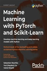 Book cover of Machine Learning with PyTorch and Scikit-Learn by Sebastian Raschka