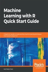 Book cover of Machine Learning with R Quick Start Guide by Ivan Pastor Sanz