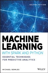 Book cover of Machine Learning with Spark and Python (2nd ed.) by Michael Bowles