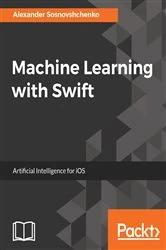 Book cover of Machine Learning with Swift by Alexander Sosnovshchenko