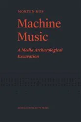 Book cover of Machine Music by Morten Riis