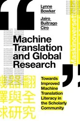 Book cover of Machine Translation and Global Research by Lynne Bowker