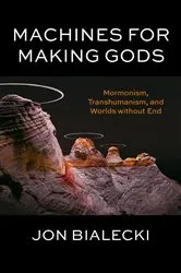 Book cover of Machines for Making Gods by Jon Bialecki