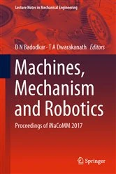 Book cover of Machines, Mechanism and Robotics by D N Badodkar