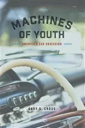 Book cover of Machines of Youth by Gary S. Cross