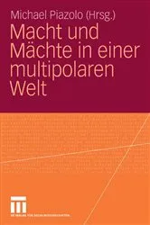 Book cover of Macht und Mächte in einer multipolaren Welt by Michael Piazolo