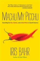 Book cover of Machu My Picchu by Iris Bahr