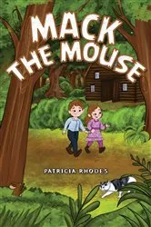 Book cover of Mack the Mouse by Patricia Rhodes