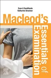 Book cover of Macleod's Essentials of Examination E-Book by Euan Sandilands MBChB BSc(Hons) MD FRCPE PGCertMedEd