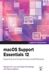Book cover of macOS Support Essentials 12 - Apple Pro Training Series by Benjamin G. Levy