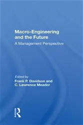 Book cover of Macro-engineering And The Future by Frank P. Davidson