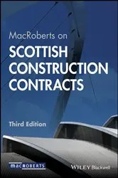 Book cover of MacRoberts on Scottish Construction Contracts (3rd ed.) by MacRoberts