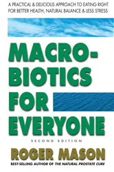 Book cover of Macrobiotics for Everyone (2nd ed.) by Roger Mason