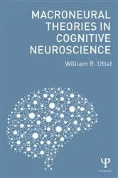Book cover of Macroneural Theories in Cognitive Neuroscience by William R. Uttal