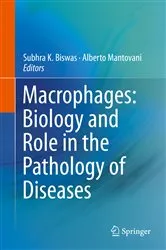 Book cover of Macrophages: Biology and Role in the Pathology of Diseases by Subhra K. Biswas