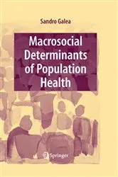 Book cover of Macrosocial Determinants of Population Health by Sandro Galea