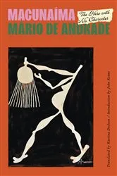 Book cover of Macunaíma: The Hero with No Character by Mario de Andrade