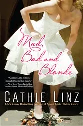 Book cover of Mad, Bad and Blonde by Cathie Linz