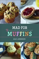 Book cover of Mad For Muffins by Jean Anderson