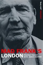 Book cover of Mad Frank's Britain by Frank Fraser
