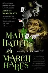 Book cover of Mad Hatters and March Hares by Ellen Datlow
