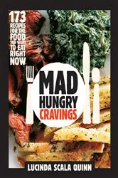 Book cover of Mad Hungry Cravings by Lucinda Scala Quinn