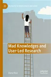Book cover of Mad Knowledges and User-Led Research by Diana Susan Rose